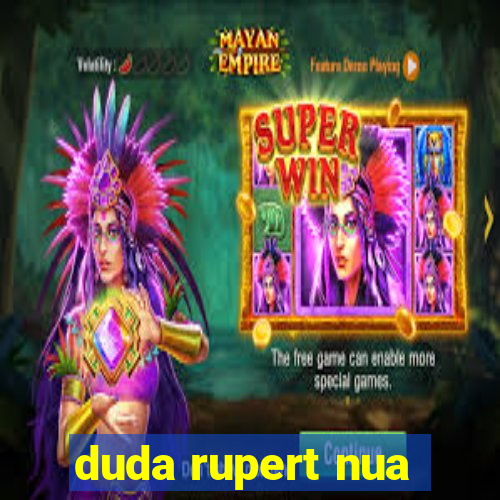 duda rupert nua